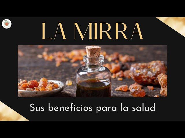 LA MIRRA. Para Qué Sirve