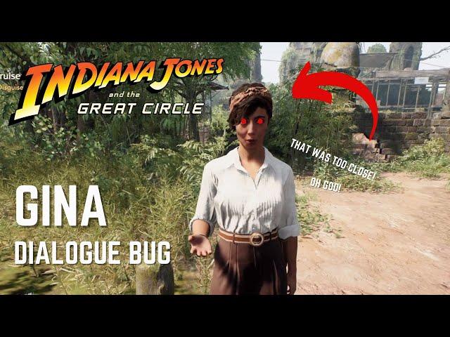 Gina PTSD Dialogue Bug - Indiana Jones and the Great Circle