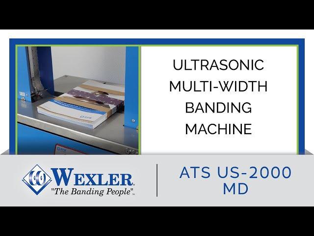 Ultrasonic Multi-Width Banding Machine - US-2000 MD