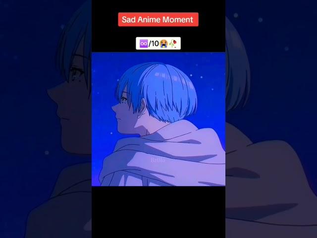 Sad Anime pt3 moments #anime #sad #animesad #sadanime #moments