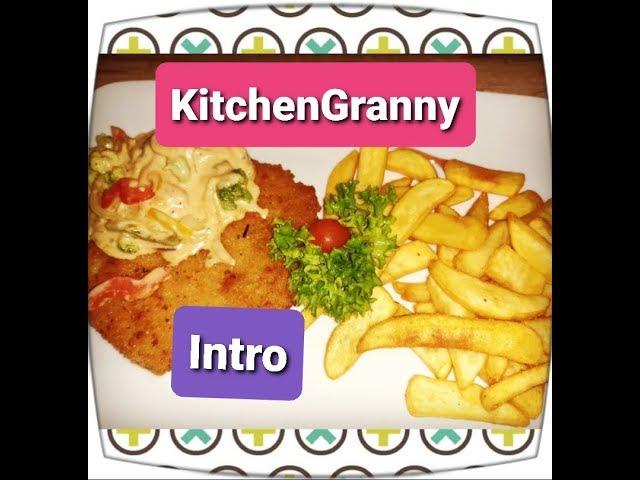 Kanal IntroIntro KitchenGranny Willkommen  Welcome