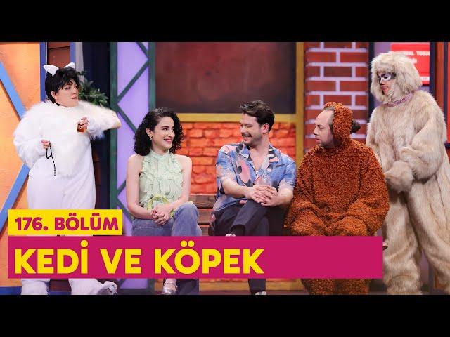 Kedi ve Köpek  (176. Bölüm) -  Çok Güzel Hareketler 2