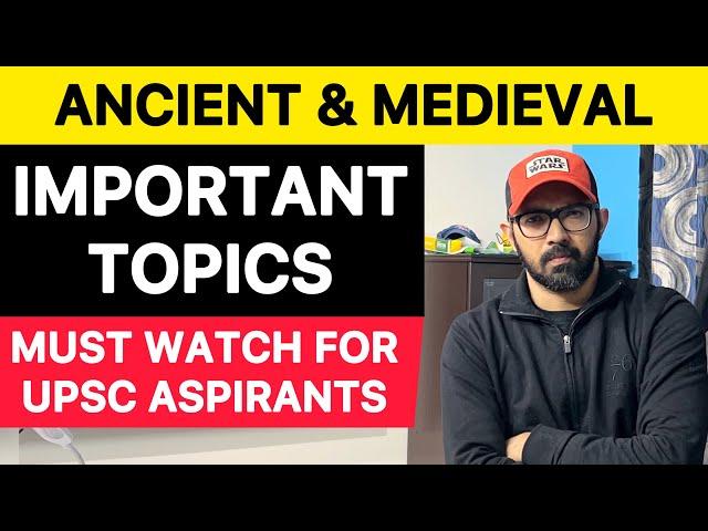 Ancient & Medieval History Important Topics for UPSC Aspirants