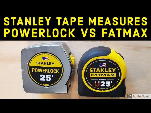 Stanley 25' Tape Measures POWERLOCK vs FATMAX