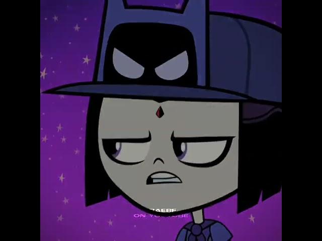 Raven | Bigboy | edit - Teen titans go