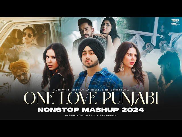 One Love Nonstop Punjabi Mashup 2024 | Shubh Ft.Sonam Bajwa | One Love Nonstop Jukebox | DJ Sumit