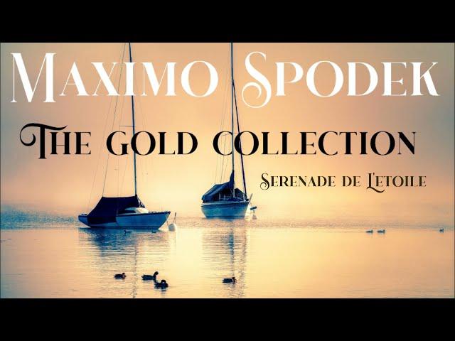 Maximo Spodek, The gold collection, instrumental love songs, piano ballads, Romantic music