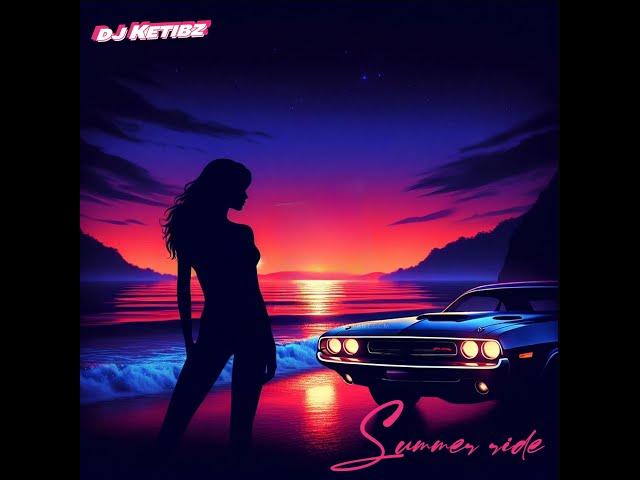 DJ Ketibz - Summer ride