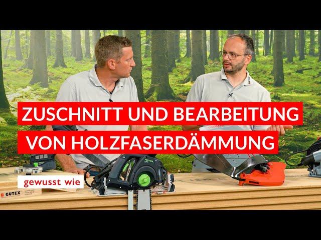 Zuschnitt und Bearbeitung von Holzfaserdämmung - gewusst wie