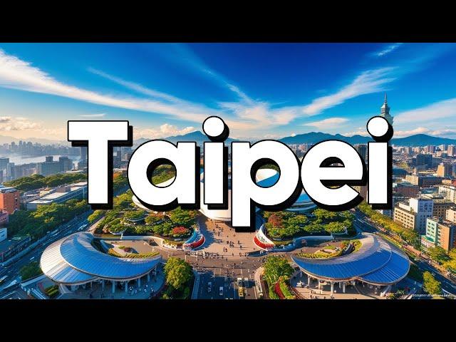 Taipei Taiwan - Best Things To Do & Visit | Travel Guide