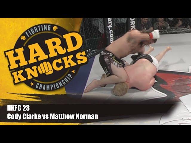 Cody Clarke vs Matthew Norman | MMA | Hard Knocks Fighting | HKFC 23