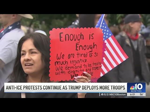 Anti-ICE protests continue as Trump deploys more troops to LA