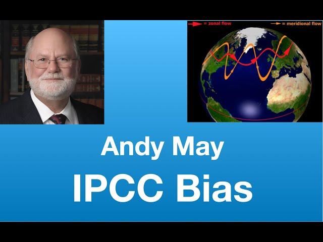 Andy May: “IPCC AR6 WGI Bias” | Tom Nelson Pod #233