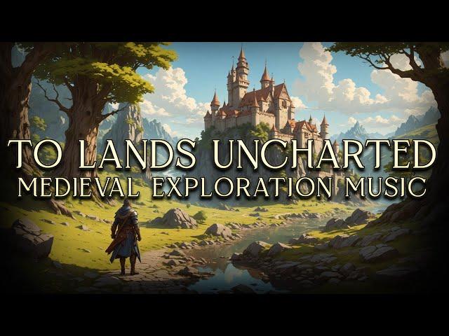 To Lands Uncharted - Medieval exploration and adventure music for RTS, RPG, TTRPG & DnD