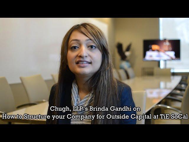 Chugh, LLP's Brinda Gandhi on How to Structure your Company for Outside Capital at TiE SoCal