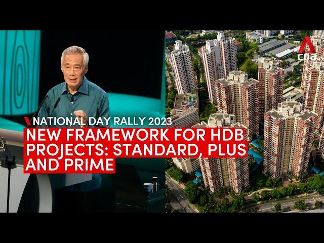 National Day Rally 2023: New classification framework for HDB projects - Standard, Plus, Prime