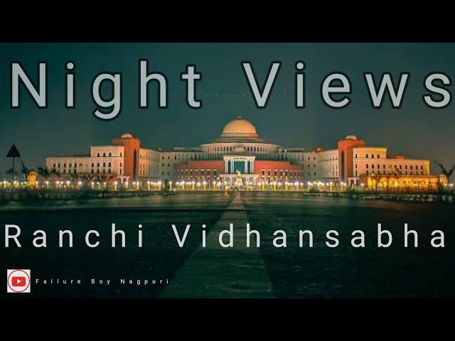 Ranchi Vidhansabha //Night Views