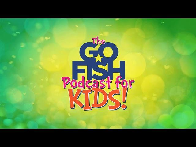 My God Is So Big! - The Go Fish Podcast For Kids