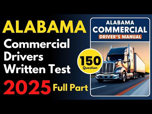 Alabama Commercial Drivers Written Practice Test | Full Part | CDL Written Practice Test