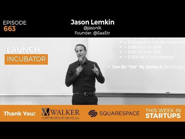 E663: Jason Lemkin shares the early indicators of hyper-growth SaaS & his investment strategies