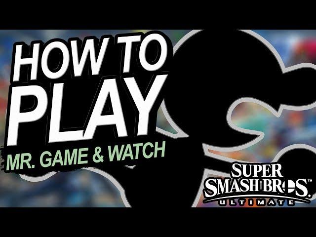 How To Play Mr. Game and Watch In Smash Ultimate