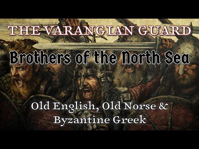 Varangian Guard: Brothers of the North Sea [Old English/Old Norse/Medieval Greek] | The Skaldic Bard