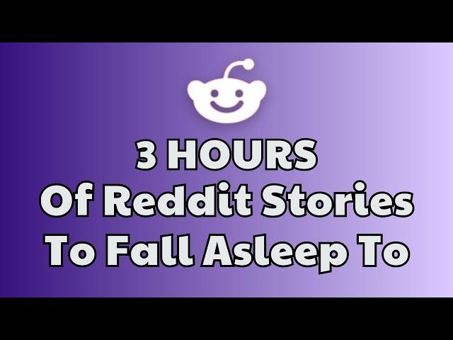 3 HOURS of Interesting Stories to Fall Asleep to | Best Reddit Stories Compilation -  Best of Reddit