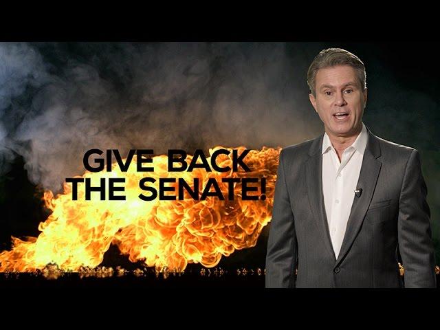 GIVE BACK THE SENATE!