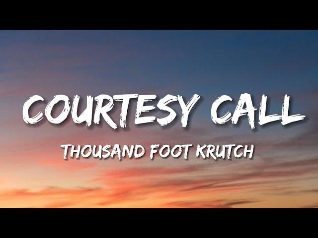 thousand foot krutch - courtesy call (lyrics)