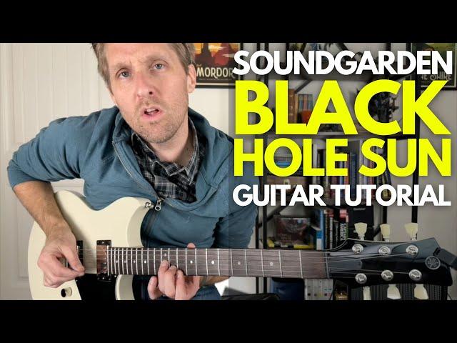 Black Hole Sun by Soundgarden Guitar Tutorial - Guitar Lessons with Stuart!