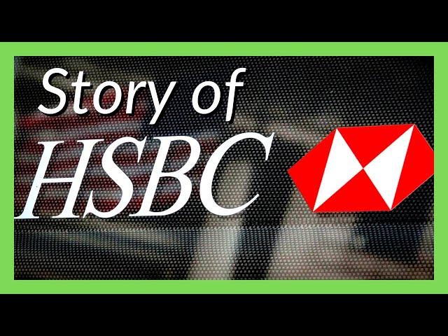 Story of HSBC | Largest bank of Europe