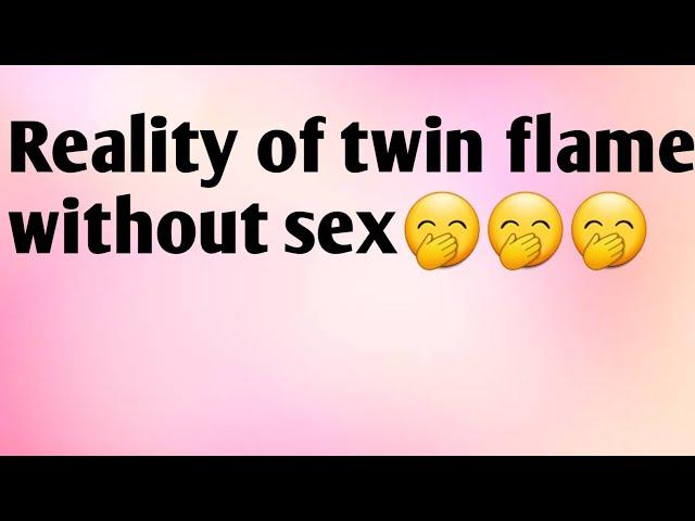 Dm to df today message Reality of twin flame without sex