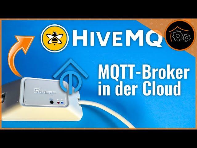 MQTT-Broker in der Cloud - Tasmota + ioBroker mit HiveMQ