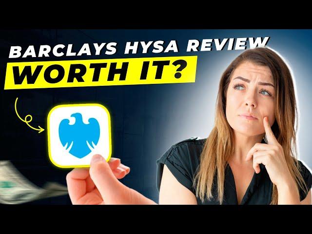 Barclays High Yield Savings Account Review 2024 | Pros and Cons | Features | Detailed Overview