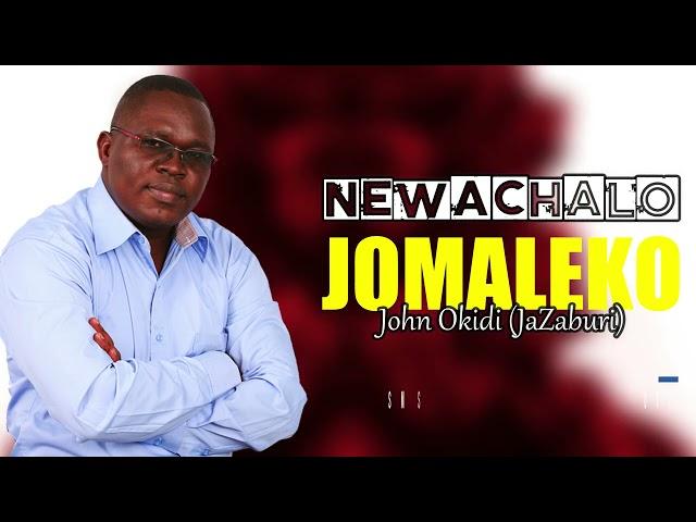 NEWACHALO JOMALEKO - JOHN OKIDI JaZaburi [Official Audio]