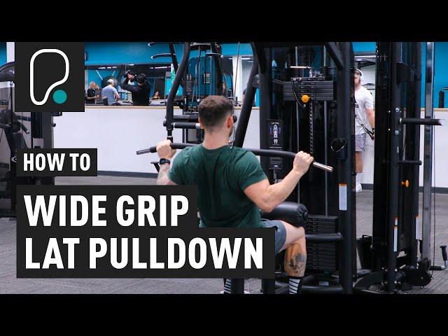 How To Do A Wide Grip Lat Pulldown