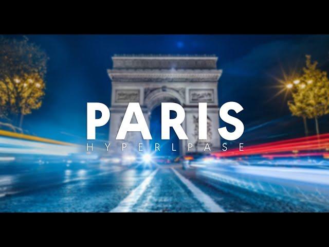 PARIS | 4K HYPERLAPSE 