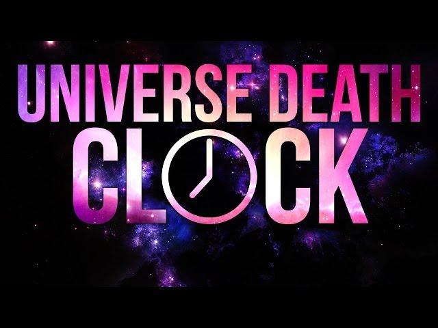 The Universe Death Clock
