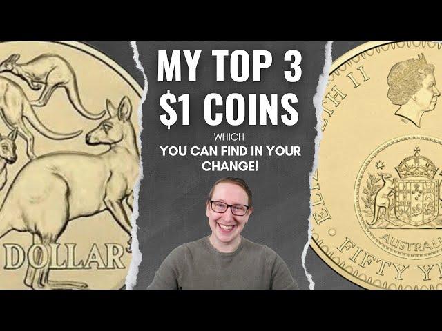 My Top 3 Australian $1 Coins Which You Can Get in Your Change!