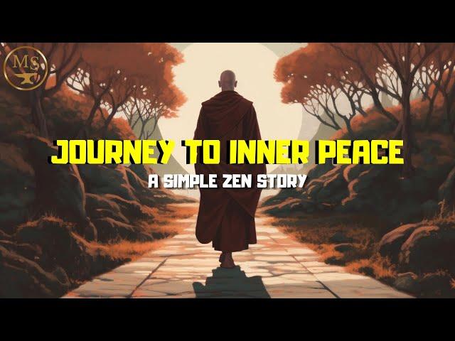 A ZEN MASTER'S JOURNEY TO INNER PEACE - Zen Story