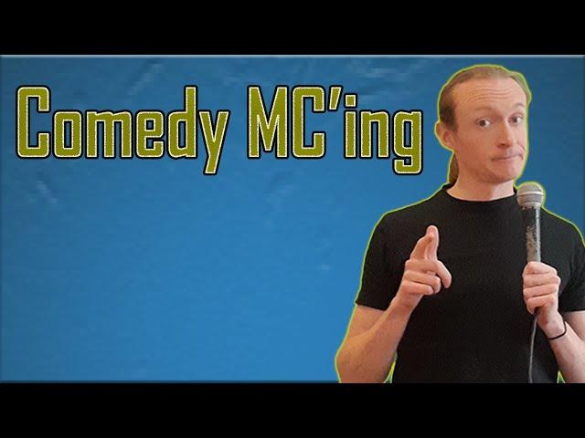 How to MC a comedy show.