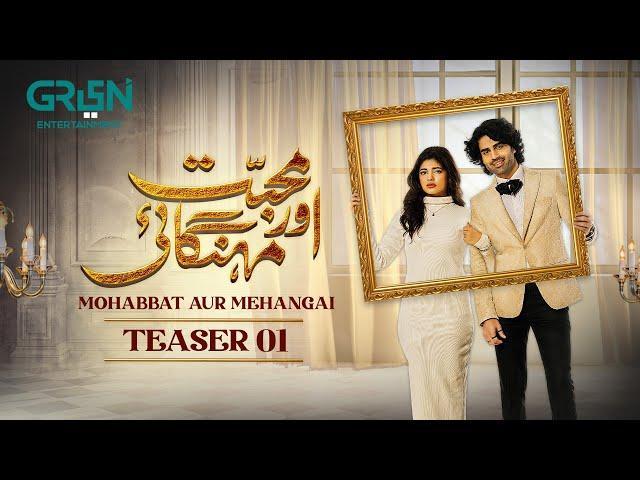 Mohabbat Aur Mehangai | Teaser 1 | Ft. Anosha Ali | Malik Aqeel | Coming Soon | Green Entertainment