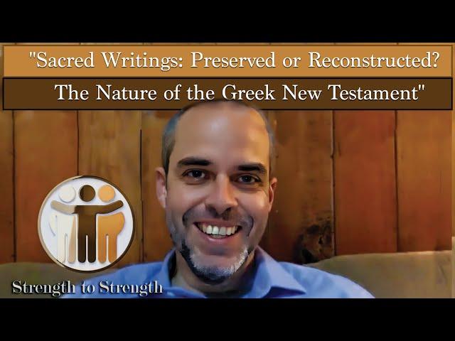 "Sacred Writings: Preserved or Reconstructed? The Nature of the Greek New Testament" by Adam Boyd