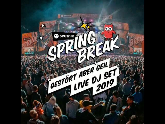 Gestört aber Geil - Sputnik Spring Break 2019