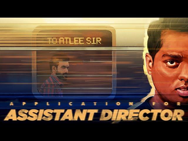 To ATLEE Sir | Assistant Director வாய்ப்பு வேண்டி விண்ணப்பம்