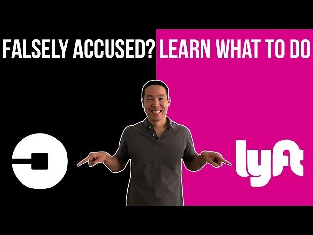 Falsely Accused? What To Do for Uber or Lyft