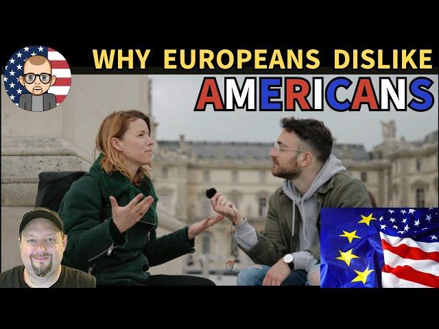 AMAA - Why Europeans Don't Like Americans - Reaction from Average Middle Aged American - What???