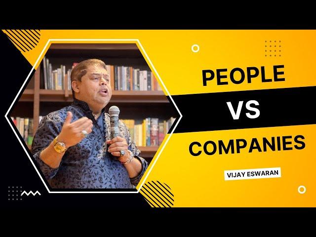 People VS Companies | Vijay Eswaran