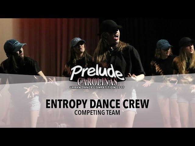 Entropy Dance Crew || Prelude Carolinas 2017 || @PreludeDance #Preludecarolinas2017