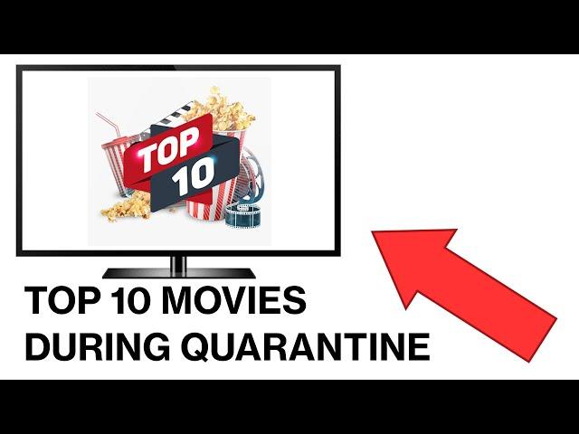 Top 10 Movies You Must See During Quarantine